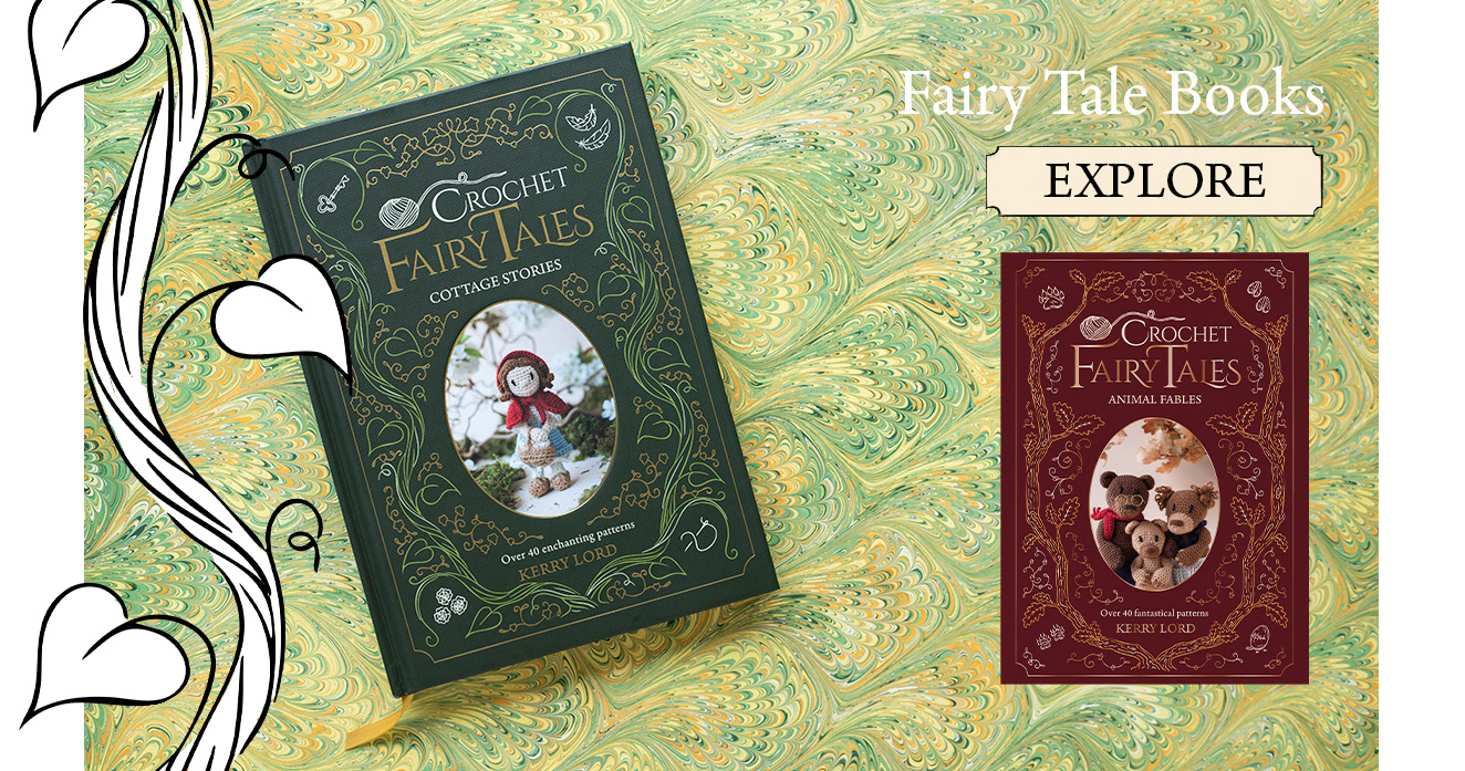 Cottage Stories crochet fairy tales book by Kerry Lord